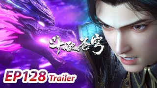 MULTI SUB -【Battle Through the Heavens】EP128 Trailer | Chinese Animation