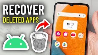 How To Recover Deleted Apps On Android - Step By Step