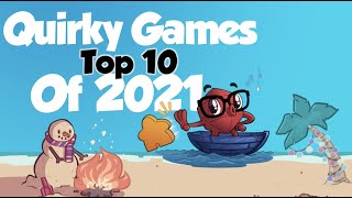 Top 10 Quirky Games of 2021