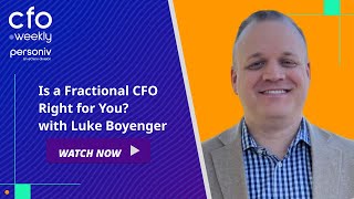 Is a Fractional CFO Right for You? With Luke Boyenger #podcast #cfo