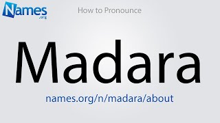 How to Pronounce Madara