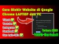 Cara Memblokir Situs atau Website di Google Chrome dan Laptop atau PC 100 % Berhasil | Terbaru 2023