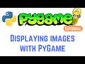 PyGame Tutorial For Beginners - Loading an image | Displaying images with PyGame