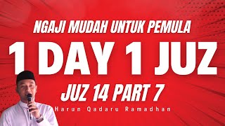 🔴 YUK BELAJAR NGAJI❗ NGAJI SANTAI DENGAN MUDAH \u0026 PELAN UNTUK YANG MASIH TERBATA-BATA - JUZ 14