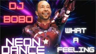 DJ BoBo – What a Feeling (Neon dance Remix 2025)