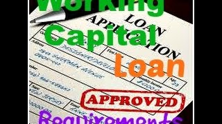 Working Capital Loan Requirements