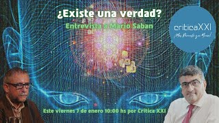 ¿EXISTE LA VERDAD? - ENTREVISTA AL DR. MARIO SABAN