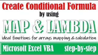 Create conditional formula by using MAP and LAMBDA functions in EXCEL