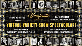 Vaudeville's Virtual Variety Show Spectacular!