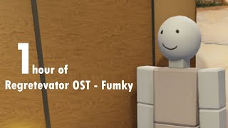 1 hour of Regretevator OST - Fumky