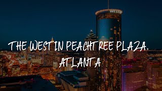 The Westin Peachtree Plaza, Atlanta Review - Atlanta , United States of America