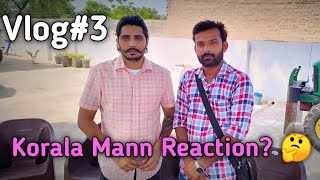 Korala Mann With Fan || Korala Mann Reaction? || Punjabi Vlogger 2021