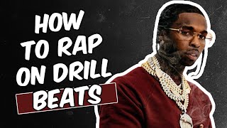 HOW TO RAP ON DRILL BEATS