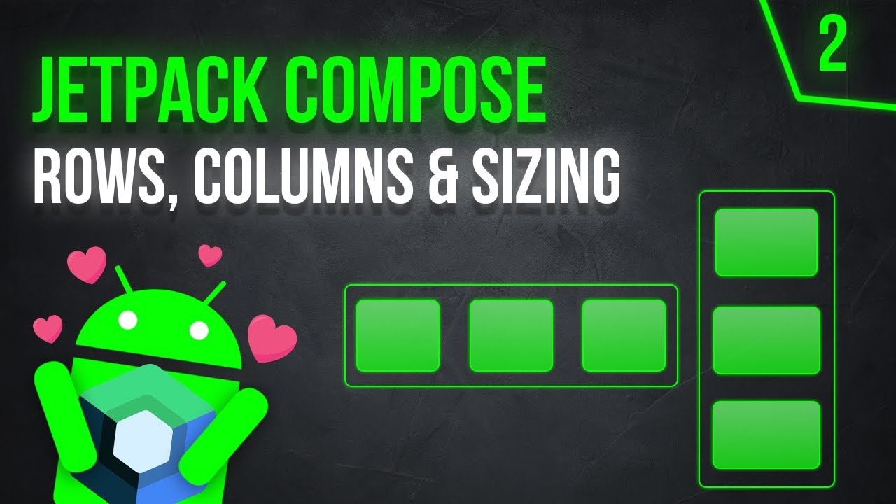 Rows Columns Basic Sizing Android Jetpack Compose Part 2 Rows Columns Basic Sizing Android Jetpack Compose Part 2