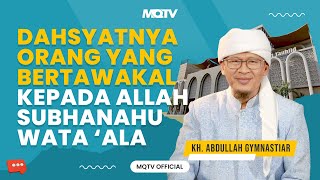 DAHSYATNYA ORANG YANG BERTAWAKAL KEPADA ALLAH | KAJIAN AAGYM