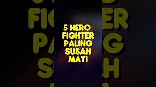 5 Hero Fighter paling susah Mat1