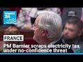 French PM scraps electricity tax under no-confidence threat • FRANCE 24 English