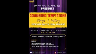 Food As The Tempter:  Conquering Temptation 7 Day Prayer and Fasting                       Kick off