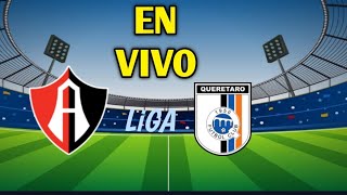 TUDN / Atlas Vs Queretaro Live 🔴 goles Liga MX 2024