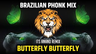 Butterfly Butterfly - ( Brazilian Phonk Mix ) - Its Anand Remix - Instagram Trending DJ Song