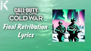 Call of Duty® Black Ops Cold War| "Final Retribution" Lyrics