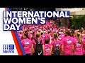 Thousands celebrate International Women’s Day | Nine News Australia