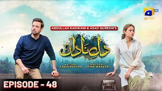 Dil-e-Nadan Episode 48 - [Eng Sub] - Mikaal Zulfiqar - Amar Khan - Ali Abbas - 27th January 2025