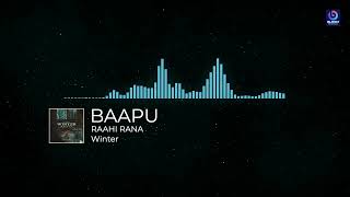 Baapu (Audio) | Raahi Rana | Winter | 100 Million Music | New Punjabi Song 2022