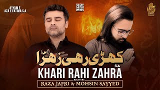 Noha Bibi Fatima Zahra 2022 | Khari Rahi Zahra (SA) | Raza Jafri & Mohsin Sayyed | Ayyam e Fatmiyah