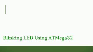 Blinking LED using ATMega32