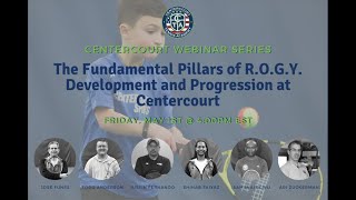 Centercourt Webinar Series: The Fundamental Pillars of R.O.G.Y, Development and Progression