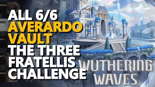 All Averardo Vault The Three Fratellis Challenge Wuthering Waves