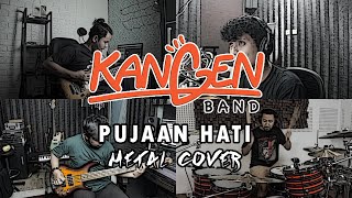 Kangen Band Pujaan Hati METAL COVER by Sanca Recor...