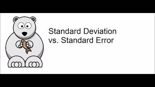 The Standard Deviation vs. the Standard Error