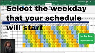 Select the weekday that your schedule will start in Excel