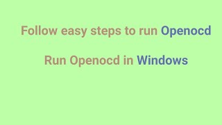 How to run Openocd in window Part2