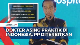 Dokter Asing Bisa Praktik di Indonesia, Jokowi Terbitkan PP