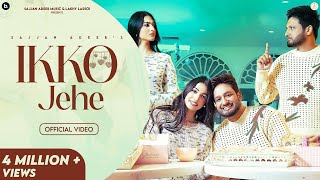 Ikko Jehe (Official Video) Sajjan Adeeb \u0026 Mannat Noor | G Guri | Babbu Brar