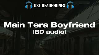 main tera boyfriend tu meri girlfriend ︳main tera boyfriend 8d audio（@8D Active Music）