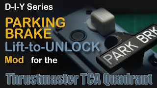 Parking Brake Mod for the TM TCA Quadrant - DIY