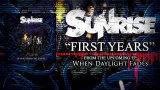 Sunrise - First Years (Lyric Video)