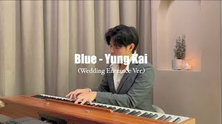 Blue - Yung Kai (Wedding Entrance Ver.)