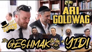 ARI GOLDWAG - It's GESHMAK to be a YID! [feat. ZEZY] ארי גולדוואג - געשמאק להיות יהודי