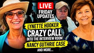 LIVE Friday Updates: Lynette Hooker Twist, CRAZY Nancy Guthrie Call & More!