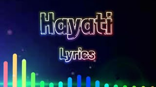 Hayati ( Instagram popular tune ) | Lyrics