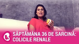 Săptămâna 36 de sarcină: colicile renale