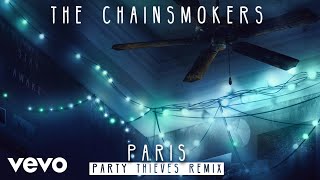 The Chainsmokers - Paris (Party Thieves Remix Audio)