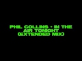 Phil Collins - In The Air Tonight (extended)