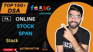 74. Stock Span Problem || Stack - Queue || Top 150+ DSA Leetcode JAVA