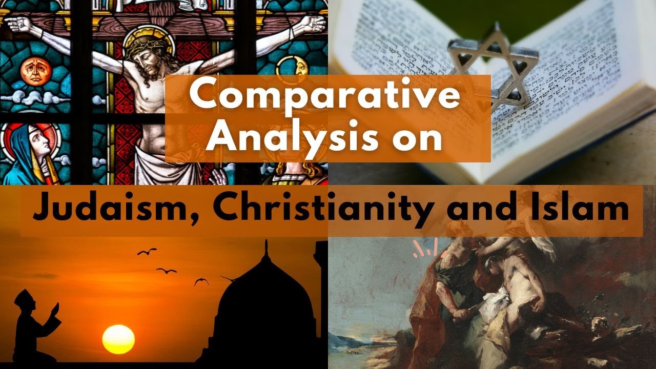 Comparative Analysis On Judaism, Christianity And Islam | Week 7 - YouTube